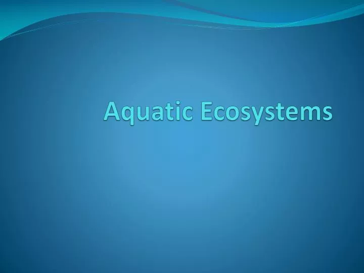 aquatic ecosystems