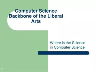 Computer Science Backbone of the Liberal Arts