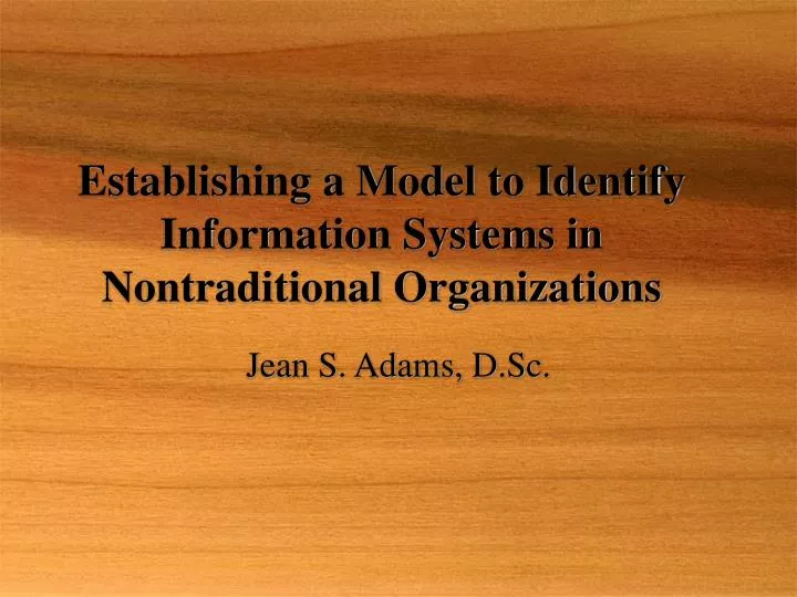 establishing a model to identify information systems in nontraditional organizations