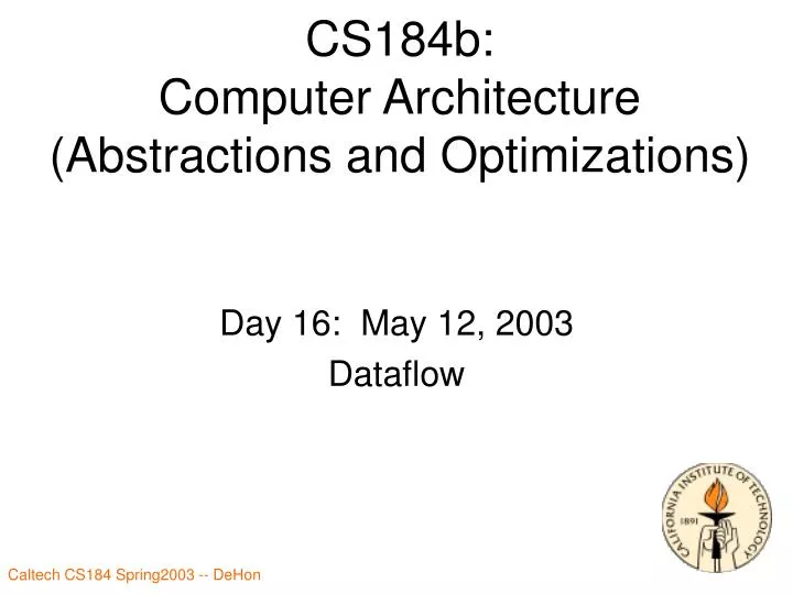 cs184b computer architecture abstractions and optimizations