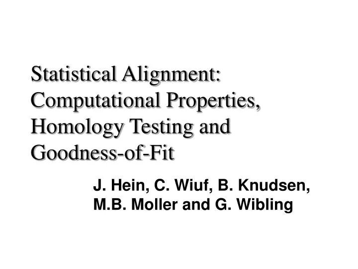 statistical alignment computational properties homology testing and goodness of fit