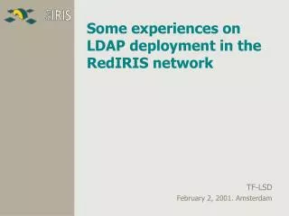 Some experiences on LDAP deployment in the RedIRIS network