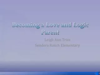Becoming a Love and Logic Parent