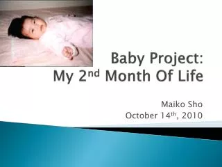 Baby Project: My 2 nd Month Of Life