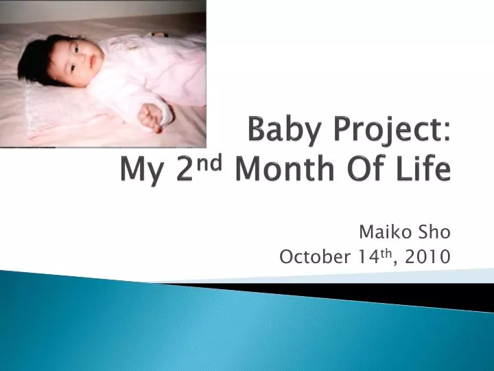 baby project my 2 nd month of life