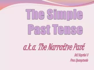 The Simple Past Tense