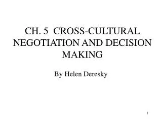 CH. 5 CROSS-CULTURAL NEGOTIATION AND DECISION MAKING