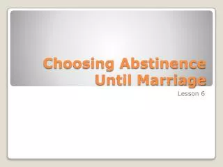 Choosing Abstinence Until Marriage