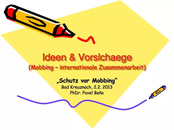 ideen vorslchaege mobbing internationale zusammenarbeit