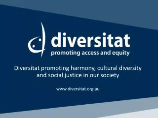 Diversitat promoting harmony, cultural diversity and social justice in our society