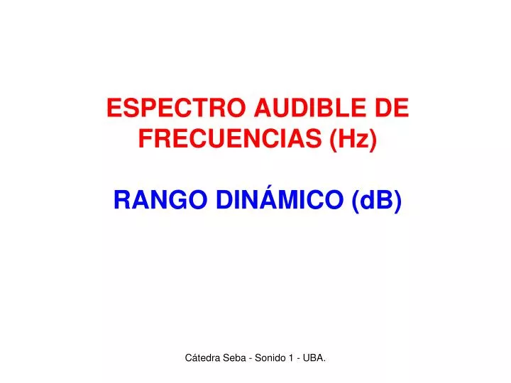 espectro audible de frecuencias hz rango din mico db