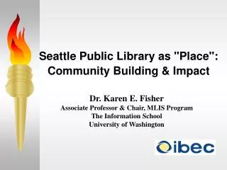 Seattle Public Library as &quot;Place&quot;: Community Building &amp; Impact