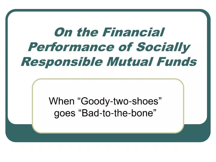 on the financial performance of socially responsible mutual funds