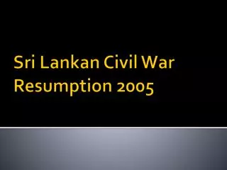 Sri Lankan Civil War Resumption 2005