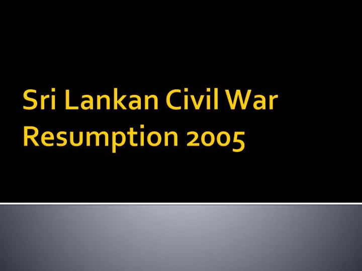 sri lankan civil war resumption 2005