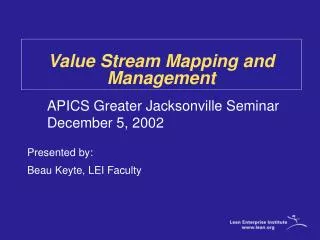 Value Stream Mapping and Management