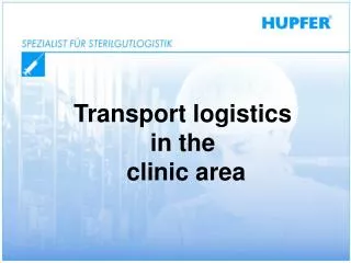 Transport logistics in the clinic area