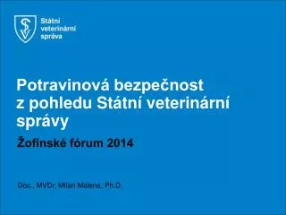 potravinov bezpe nost z pohledu st tn veterin rn spr vy