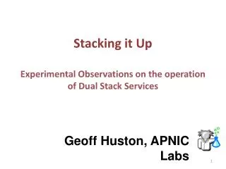 Stacking it Up Experimental Observations on the operation of Dual Stack Services