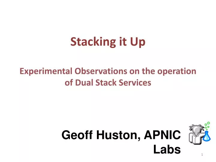 stacking it up experimental observations on the operation of dual stack services