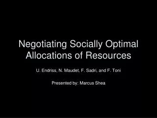 Negotiating Socially Optimal Allocations of Resources