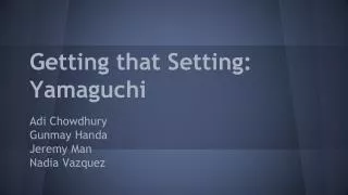 Getting that Setting: Yamaguchi