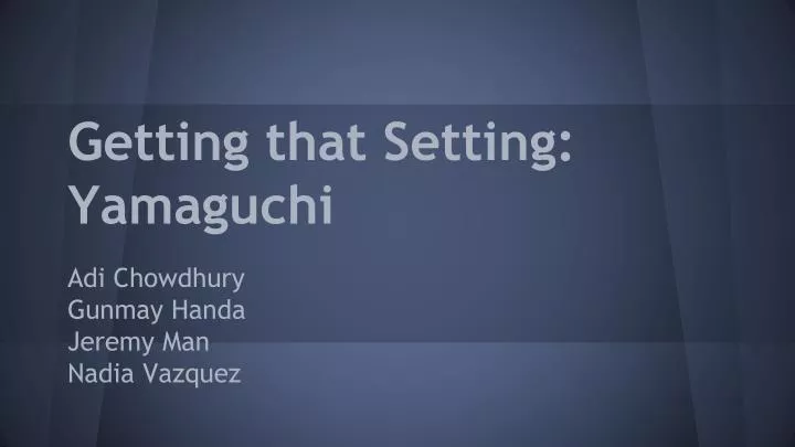 getting that setting yamaguchi