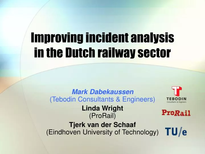 improving incident analysis in the dutch railway sector