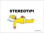 STEREOTIPI - slide 1