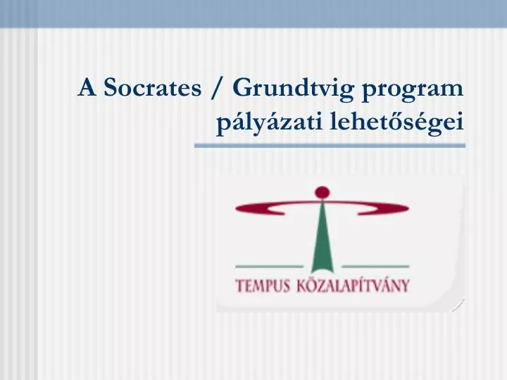 a socrates grundtvig program p ly zati lehet s gei