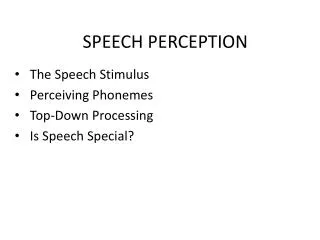 SPEECH PERCEPTION