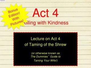 Act 4 Killing with Kindness