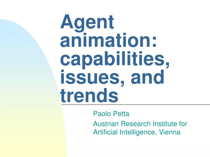 agent animation capabilities issues and trends