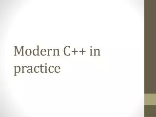 Modern C++ in practice