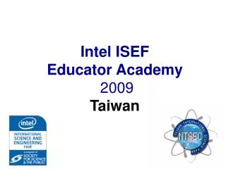 Intel ISEF Educator Academy 2009 Taiwan