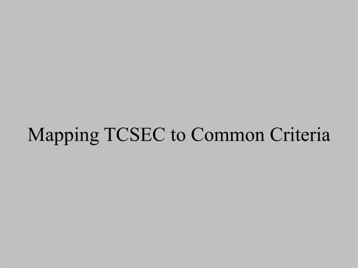 mapping tcsec to common criteria