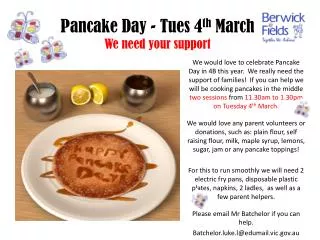 Pancake Day - Tues 4 th March We need your support