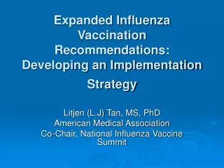 Expanded Influenza Vaccination Recommendations: Developing an Implementation Strategy