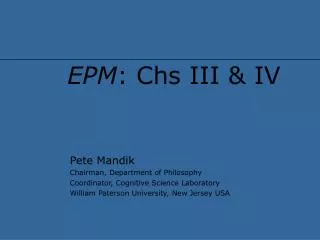 EPM : Chs III &amp; IV