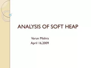 ANALYSIS OF SOFT HEAP