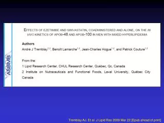 Tremblay AJ. Et al. J Lipid Res 2009 Mar 22 [Epub ahead of print]