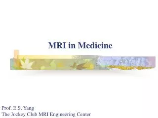 MRI in Medicine