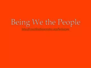 Being We the People