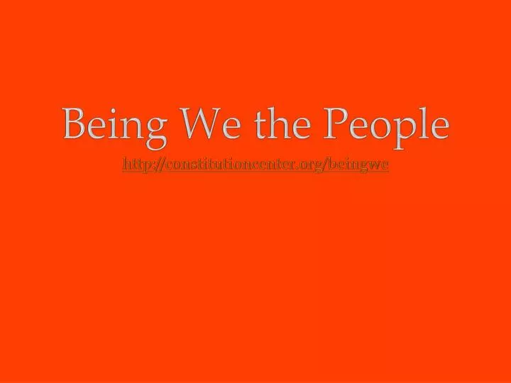 being we the people