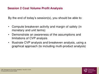 Session 2 Cost Volume Profit Analysis