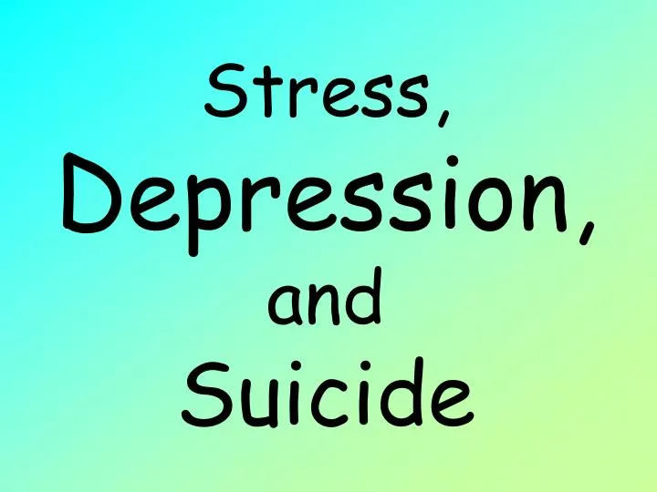 stress depression and suicide