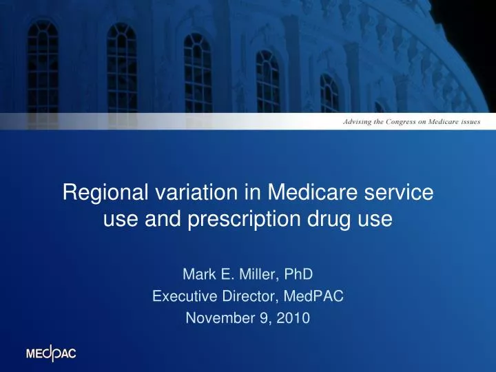 regional variation in medicare service use and prescription drug use