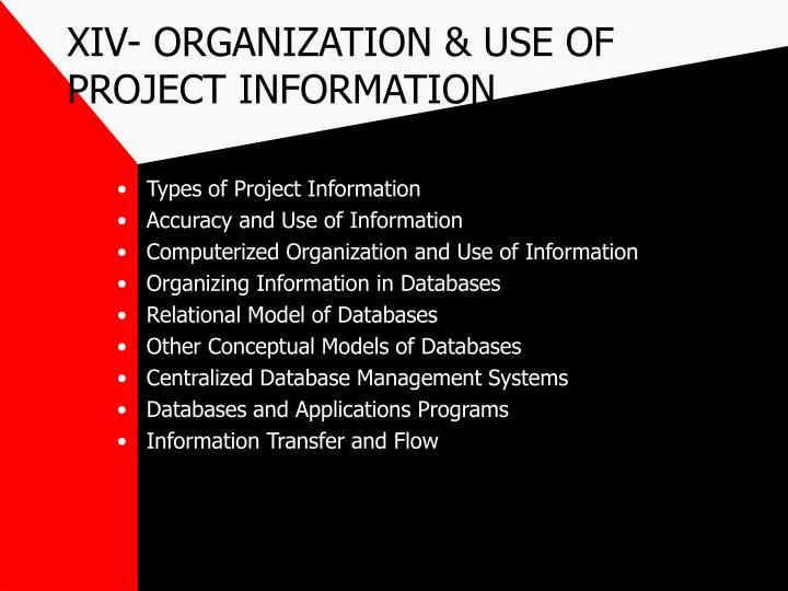 xiv organization use of project information