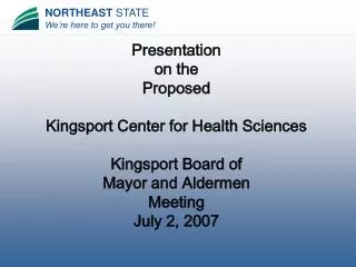 Presentation on the Proposed Kingsport Center for Health Sciences Kingsport Board of