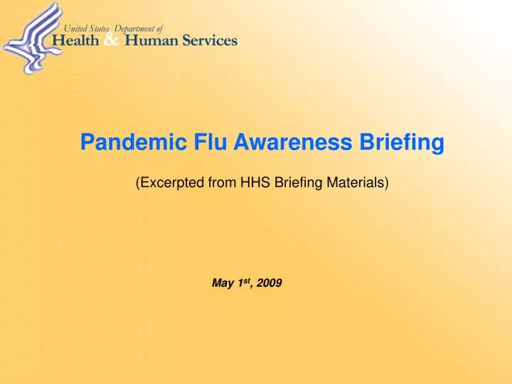pandemic flu awareness briefing excerpted from hhs briefing materials